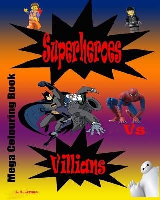 Superheroes Vs Villians by Jones, L. a.