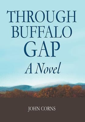 Through Buffalo Gap by Corns, John