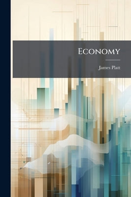 Economy by Platt, James
