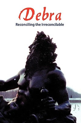 Debra: Reconciling the Irreconcilable by Chambers, Penelope Morrison