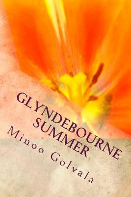 Glyndebourne Summer by Golvala, Minoo