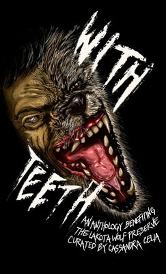 With Teeth by Celia, Cassandra