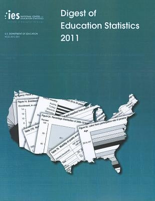 Digest of Education Statistics 2011 by Snyder, Thomas D.