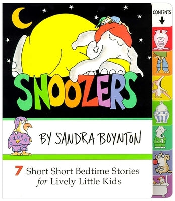 Snoozers: 7 Short Short Bedtime Stories for Lively Little Kids by Boynton, Sandra
