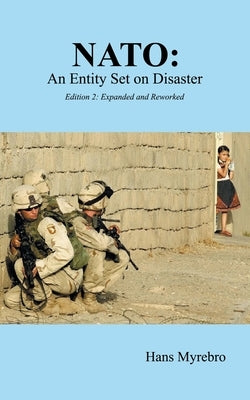 NATO: An Entity Set on Disaster: Edition 2: Expanded and Reworked by Myrebro, Hans