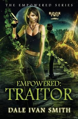 Empowered: Traitor by Smith, Dale Ivan