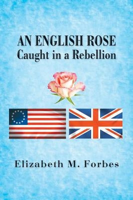 An English Rose by Forbes, Elizabeth M.