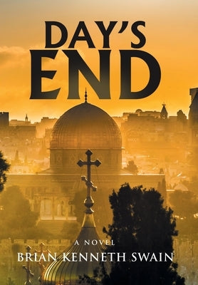 Day's End by Swain, Brian Kenneth