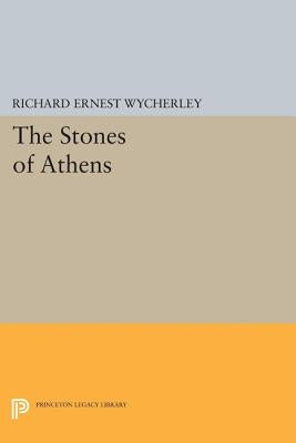 The Stones of Athens by Wycherley, Richard Ernest