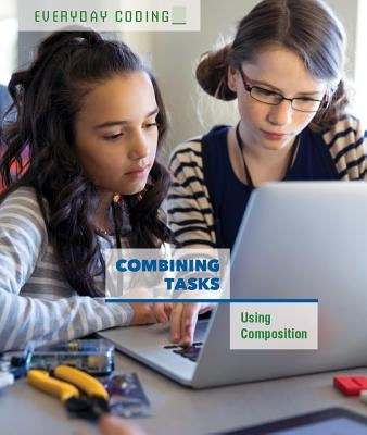 Combining Tasks: Using Composition by Schmermund, Elizabeth