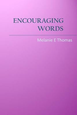 Encouraging Words by Thomas, Melanie E.
