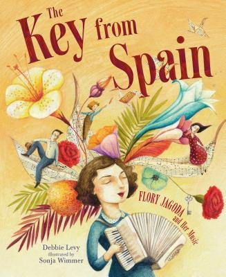 The Key from Spain: Flory Jagoda and Her Music by Levy, Debbie