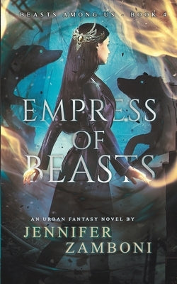 Empress of Beasts by Zamboni, Jennifer