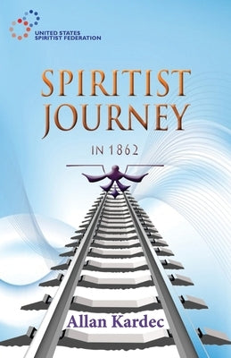 Spiritist Journey in 1862 by Monteiro, H. M.