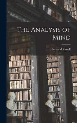 The Analysis of Mind by Russell, Bertrand