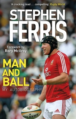 Man and Ball: My Autobiography by Ferri, Stephen