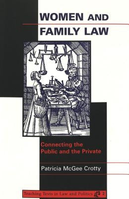 Women and Family Law: Connecting the Public and the Private by Schultz, David A.