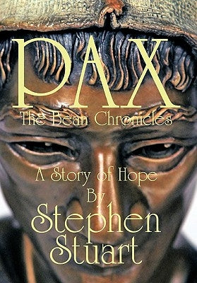 Pax: The Bean Chronicles by Stuart, Stephen