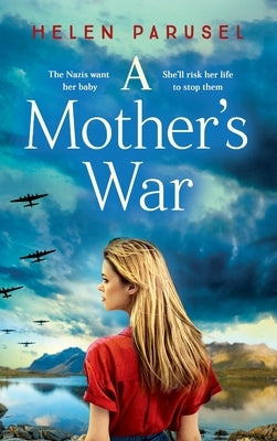 A Mother's War by Parusel, Helen