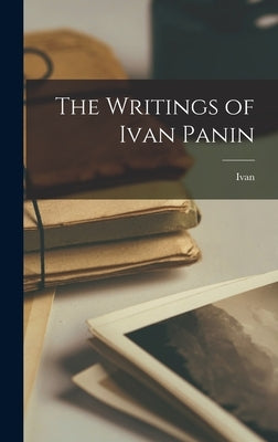 The Writings of Ivan Panin by Panin, Ivan 1855-
