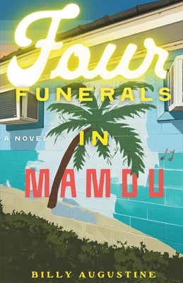 Four Funerals in Mamou by Augustine, Billy