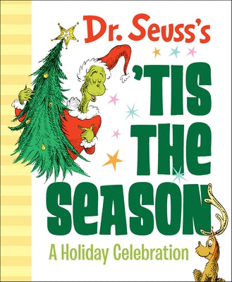 Dr. Seuss's 'Tis the Season: A Holiday Celebration by Dr Seuss