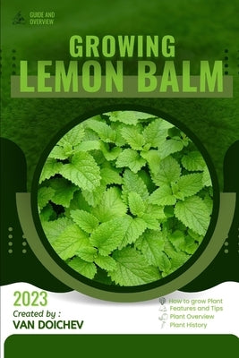Lemon Balm: Guide and overview by Doichev, Van