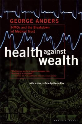 Health Against Wealth by Anders, George