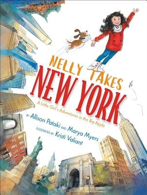 Nelly Takes New York: A Little Girl's Adventures in the Big Apple by Pataki, Allison