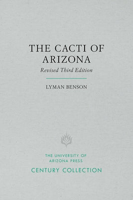 The Cacti of Arizona by Benson, Lyman