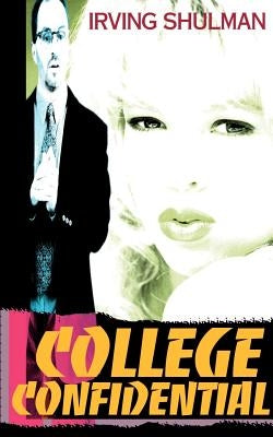 College Confidential by Shulman, Irving