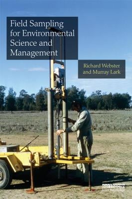 Field Sampling for Environmental Science and Management by Webster, Richard