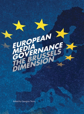 European Media Governance: The Brussels Dimension by Terzis, Georgios