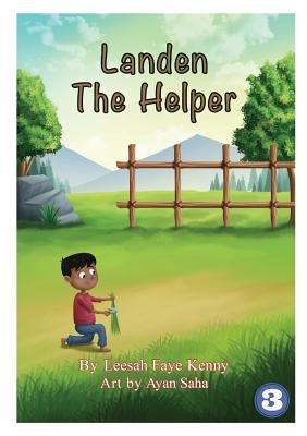 Landen the Helper by Kenny, Leesah Faye