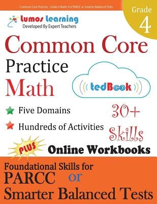 Common Core Practice - Grade 4 Math: Workbooks to Prepare for the Parcc or Smarter Balanced Test by Learning, Lumos