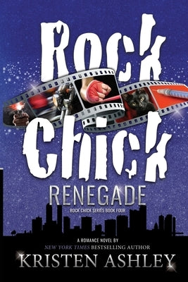 Rock Chick Renegade by Ashley, Kristen