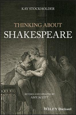 Thinking about Shakespeare by Stockholder, Kay