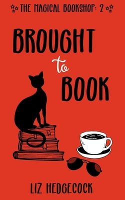 Brought To Book by Hedgecock, Liz