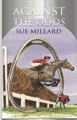 Against the Odds by Millard, Sue