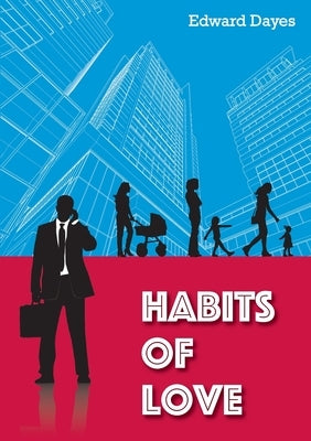 Habits Of Love by Dayes, Edward