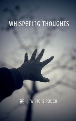 Whispering Thoughts by Pouch, Writers
