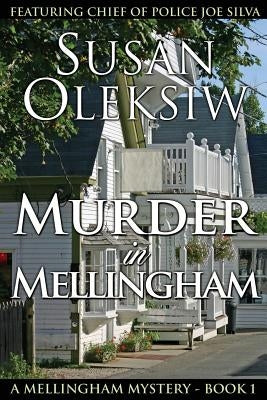 Murder in Mellingham by Oleksiw, Susan