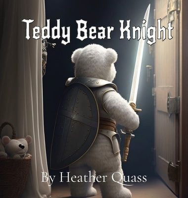 Teddy Bear Knight by Quass, Heather