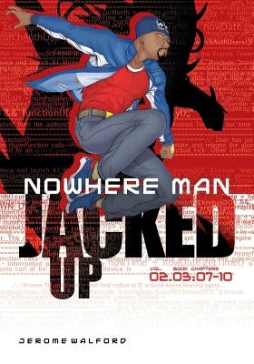 Nowhere Man: Jacked Up, Book 3 by Walford, Jerome