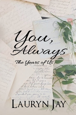 You, Always: The Years of Us by Jay, Lauryn