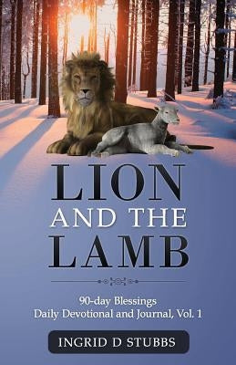 Lion and the Lamb by Stubbs, Ingrid D.