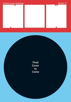 Now #14: The New Comics Anthology by Reynolds, Eric