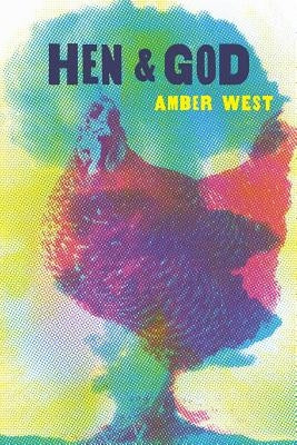Hen & God by West, Amber
