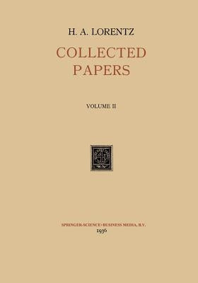 Collected Papers: Volume II by Lorenz, H. A.