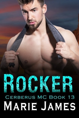 Rocker: Cerberus MC Book 13 by James, Marie